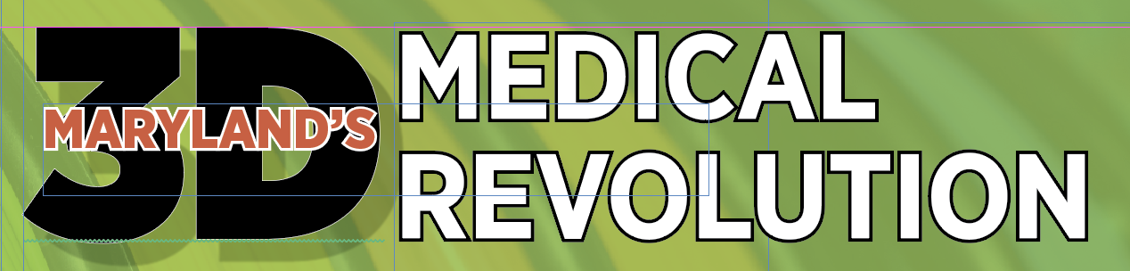Maryland's 3D Medical Revoltuion Graphic Header